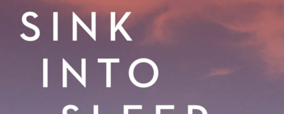 Sink Into Sleep: A step-by-step guide for reversing insomnia (book based on CBTI)